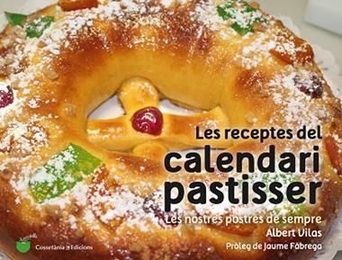 LES RECEPTES DEL CALENDARI PASTISSER | 9788490345733 | VILAS, Albert