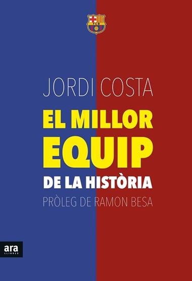 EL MILLOR EQUIP DE LA HISTORIA | 9788416154739 | JORDI COSTA GARCIA