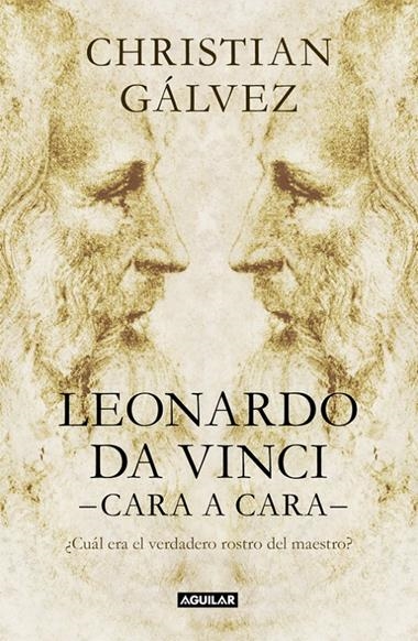 LEONARDO DA VINCI CARA A CARA | 9788403517493 | CHRISTIAN GALVEZ