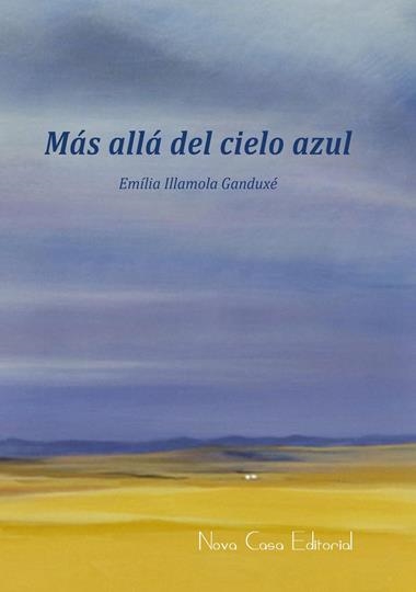 MAS ALLA DEL CIELO AZUL | 9788416281626 | EMILIA ILLAMOLA GANDUXE