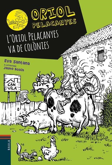 ORIOL PELACANYES 08 L'ORIOL PELACANYES VA DE COLONIES | 9788447933044 | EVA SANTANA & JAUME BOSCH