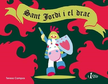 SANT JORDI I EL DRAC | 9788491360162 | TERESA CAMPOS GARCIA