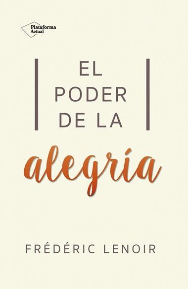 EL PODER DE LA ALEGRIA | 9788416820269 | FREDERIC LENOIR