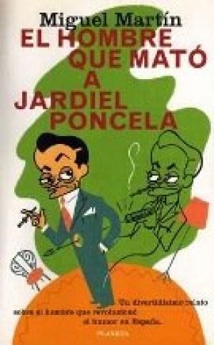 EL HOMBRE QUE MATO A JARDIEL PONCELA | 9788408020790 | MIQUEL MARTIN GARCIA