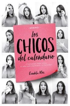 LOS CHICOS DEL CALENDARIO 1  ENERO | 9788416327218 | CANDELA RIOS