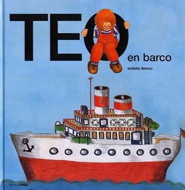 TEO EN BARCO | 9788471762573 | VIOLETA DENOU & CAPDEVILA, JOAN