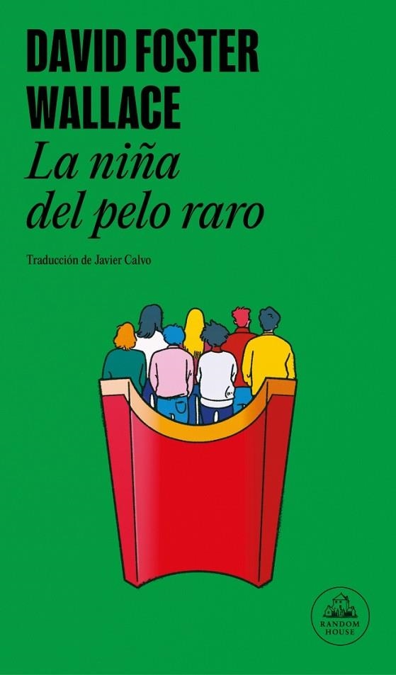 NIÑA DEL PELO RARO, LA | 9788439704614 | DAVID FOSTER WALLACE