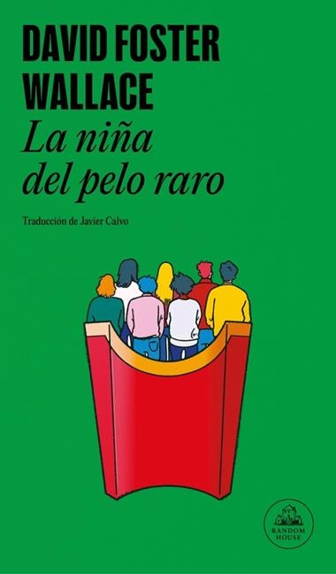 NIÑA DEL PELO RARO, LA | 9788439704614 | DAVID FOSTER WALLACE