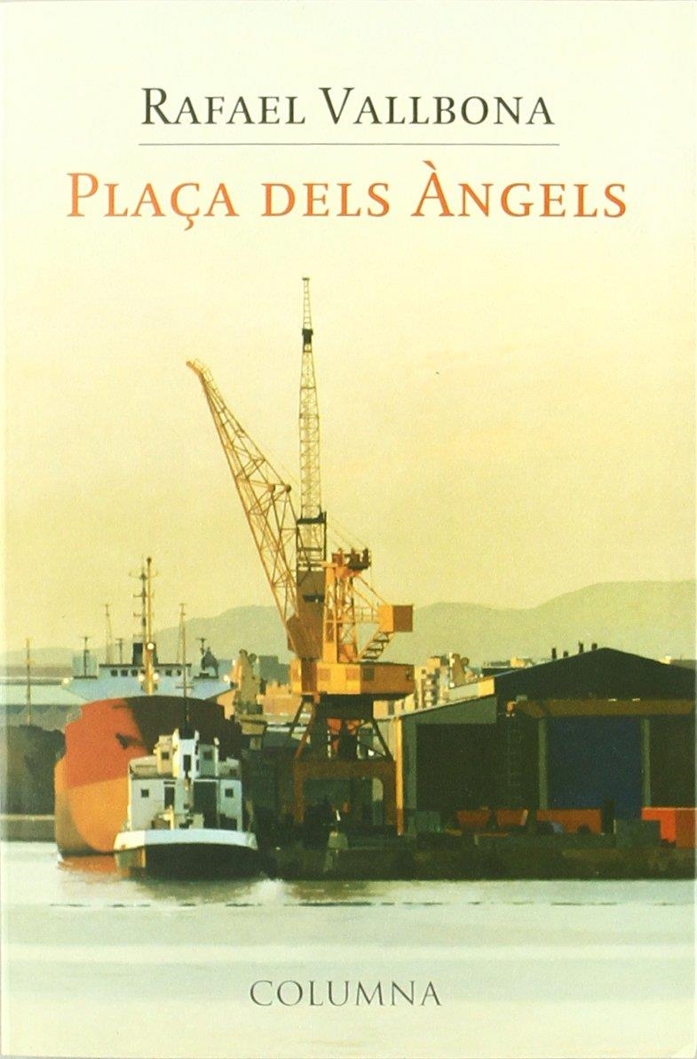 PLAÇA DELS ANGELS | 9788483009413 | RAFAEL VALLBONA