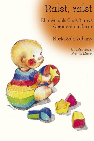 RALET RALET EL MON DELS 0 ALS 3 ANYS APRENENT A EDUCAR | 9788494504150 | NURIA SALO JUBANY
