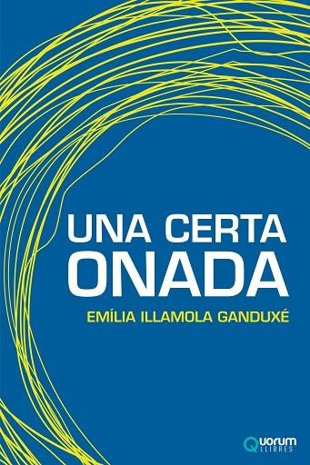 UNA CERTA ONADA | 9788416342020 | EMILIA ILLAMOLA GANDUXE
