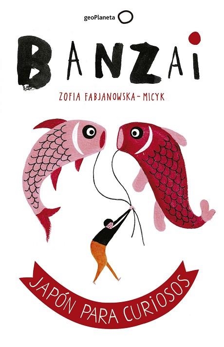 BANZAI JAPON PARA CURIOSOS | 9788408164852 | FABJANOWSKA-MICYK, Zofia
