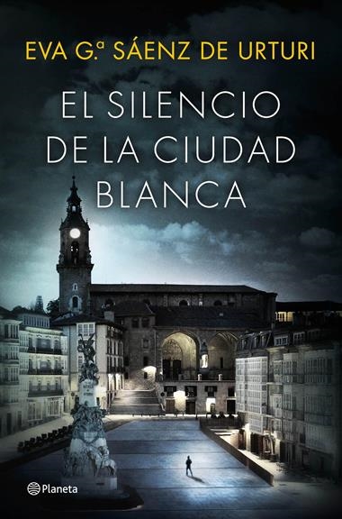 EL SILENCIO DE LA CIUDAD BLANCA | 9788408172208 | EVA GARCIA SAENZ DE URTURI