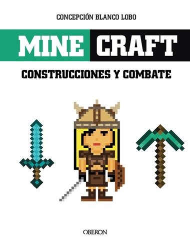 MINECRAFT CONSTRUCCIONES Y COMBATES | 9788441537316 | CONCEPCION BLANCO LOBO