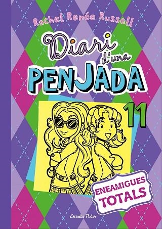DIARI D'UNA PENJADA 11 ENEAMIGUES TOTALS | 9788491372806 | RACHEL RENEE RUSSELL