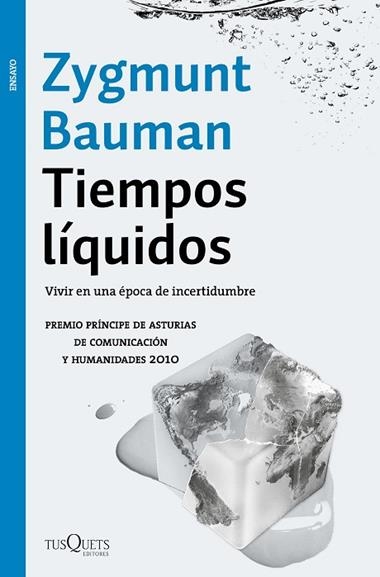 TIEMPOS LIQUIDOS VIVIR EN UNA EPOCA DE INCERTIDUMBRE | 9788490664025 | ZYGMUNT BAUMAN