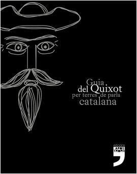 GUIA DEL QUIXOT PER TERRES DE PARLA CATALANA | 9788494522932