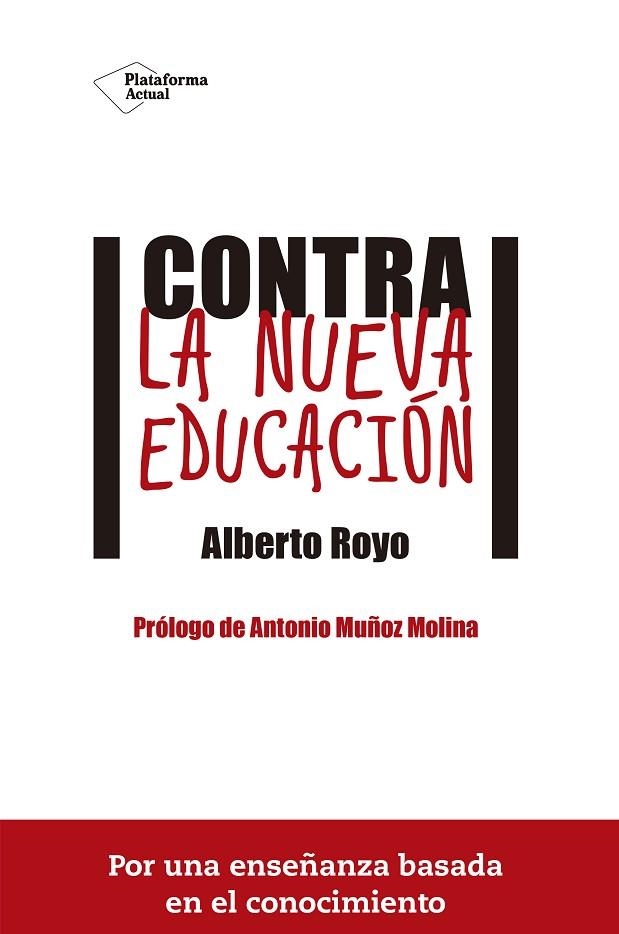 CONTRA LA NUEVA EDUCACION | 9788416620074 | ALBERTO ROYO ABENIA