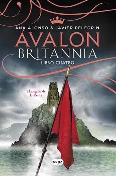 AVALON BRITANNIA LIBRO CUATRO | 9788491291091 | ANA ALONSO & JAVIER PELEGRIN