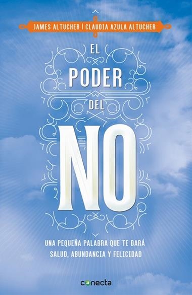 EL PODER DEL NO | 9788416029990 | JAMES ALTUCHER & CLAUDIA AZULA ALTUCHER