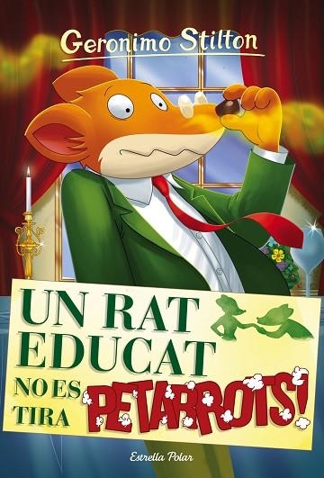 GERONIMO STILTON 20 UN RAT EDUCAT NO ES TIRA PETARROTS | 9788491370550 | GERONIMO STILTON