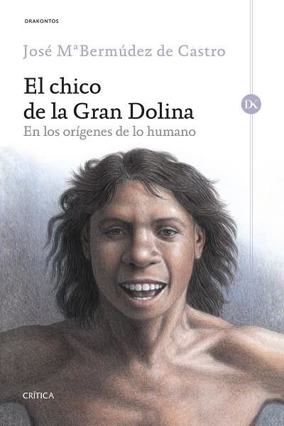 EL CHICO DE LA GRAN DOLINA | 9788416771806 | JOSE MARIA BERMUDEZ DE CASTRO