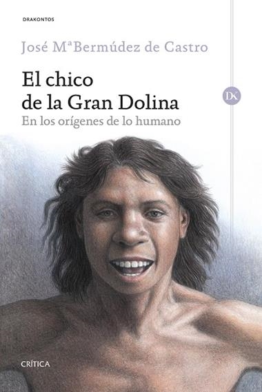 EL CHICO DE LA GRAN DOLINA | 9788416771806 | JOSE MARIA BERMUDEZ DE CASTRO