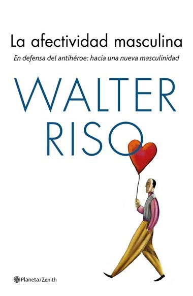 LA AFECTIVIDAD MASCULINA | 9788408170143 | WALTER RISO