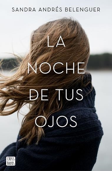 LA NOCHE DE TUS OJOS | 9788408170112 | SANDRA ANDRES BELENGUER