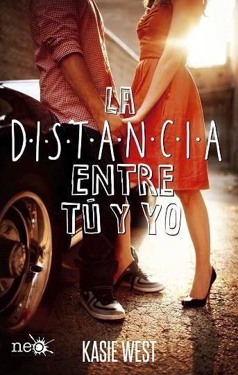 LA DISTANCIA ENTRE TU Y YO | 9788416620777 | KASIE WEST