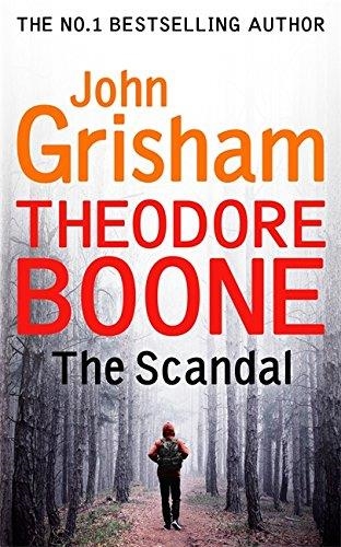 THEODORE BOON SCANDAL | 9781444767735 | JOHN GRISHAM