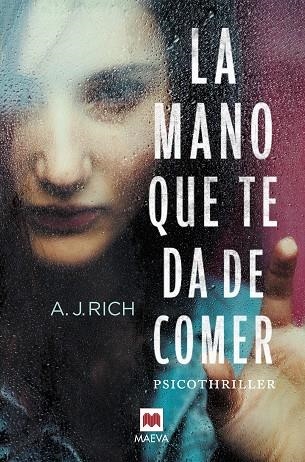 LA MANO QUE TE DA DE COMER | 9788416363919 | A. J. RICH