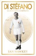 DI STEFANO LA HISTORIA COMPLETA | 9788494506468 | IAN HAWKEY