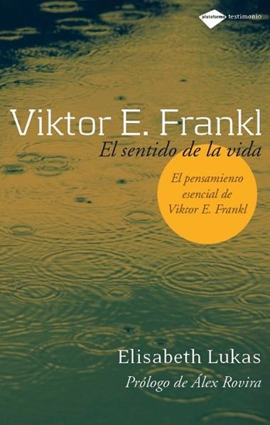 VIKTOR E. FRANKL EL SENTIDO DE LA VIDA | 9788496981249 | ELISABETH LUKAS