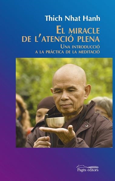 EL MIRACLE DE L'ATENCIO PLENA | 9788499756547 | THICH NHAT HANH