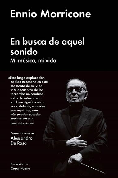 EN BUSCA DE AQUEL SONIDO | 9788416665471 | ENNIO MORRICONE