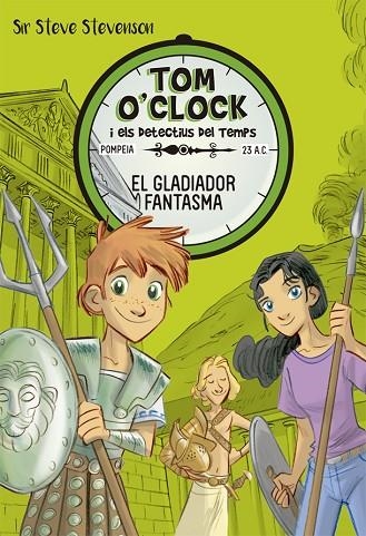TOM O'CLOCK 2  EL GLADIADOR FANTASMA | 9788424660291 | SIR STEVE STEVENSON