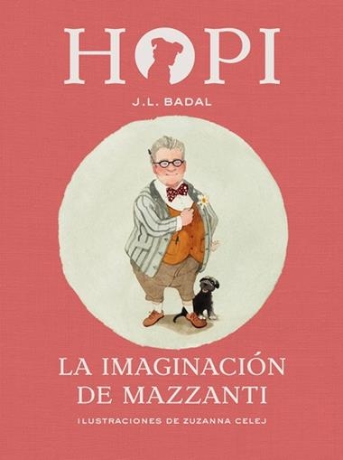 HOPI 06 LA IMAGINACION DE MAZZANTI | 9788424658472 | JOSEP L. BADAL & ZUZANNA CELEJ