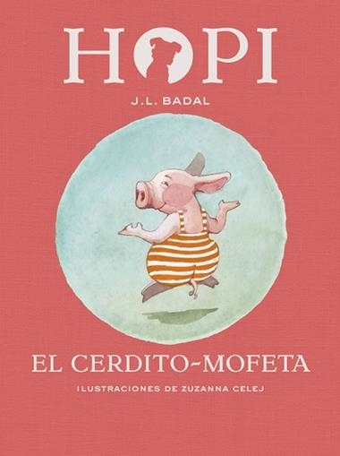 HOPI 05 EL CERDITO-MOFETA | 9788424658465 | JOSEP L. BADAL & ZUZANNA CELEJ