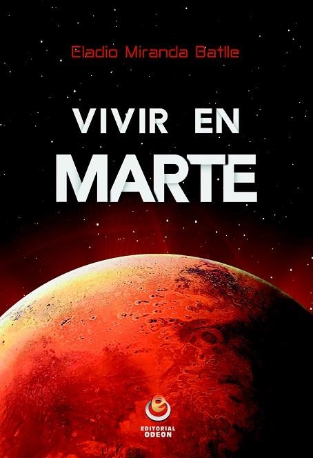 VIVIR EN MARTE | 9788416847037 | ELADIO MIRANDA