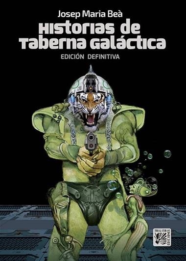 HISTORIAS DE TABERNA GALACTICA | 9788416249176 | JOSEP MARIA BEA