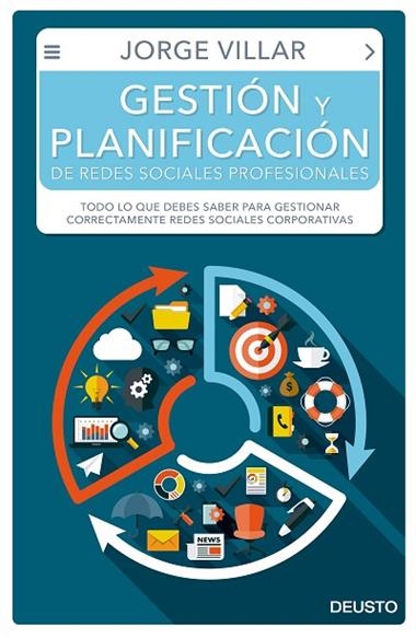 Gestión y planificación de redes sociales profesionales : todo lo que debes saber para gestionar correctamente redes sociales corporativas | 9788423425655 | VILLAR, Jorge