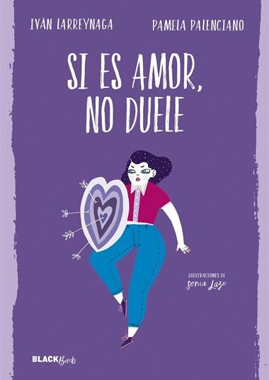 SI ES AMOR NO DUELE | 9788420486239 | IVAN LARREYNAGA & PAMELA PALENCIANO