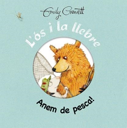 L'OS I LA LLEBRE ANEM DE PESCA! | 9788416117765 | EMILY GRAVETT