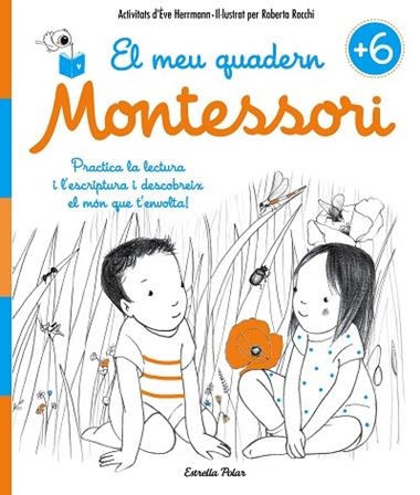 EL MEU QUADERN MONTESSORI +6 | 9788491371755 | EVE HERRMANN & ROBERTA ROCCHI