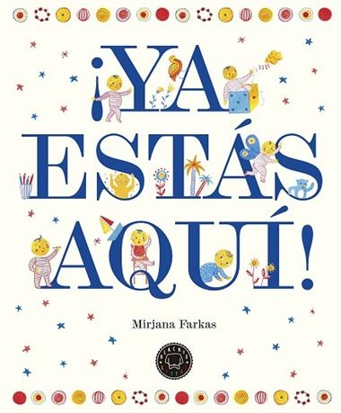 YA ESTAS AQUI! | 9788417059002 | MIRJANA FARKAS