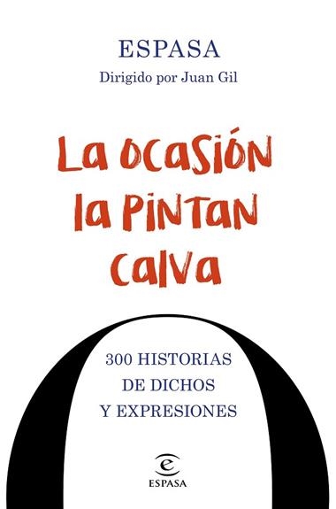LA OCASION LA PINTAN CALVA | 9788467048858 | JUAN GIL