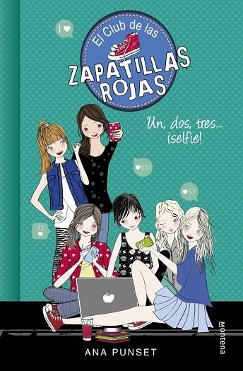 EL CLUB DE LAS ZAPATILLAS ROJAS 11 UN DOS TRES SELFIE! | 9788490437834 | ANA PUNSET & PAULA GONZALEZ