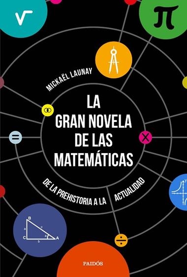 LA GRAN NOVELA DE LAS MATEMATICAS | 9788449333439 | MICKAEL LAUNAY