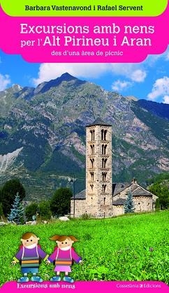 EXCURSIONS AMB NENS PER L'ALT PIRINEU I ARAN | 9788490346075 | BARBARA  VASTENAVOND &  RAFAEL SERVENT
